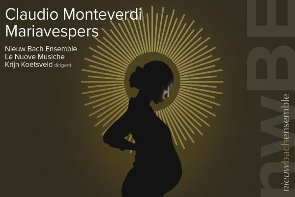 Nieuw Bach Ensemble: Claudio Monteverdi – Mariavespers