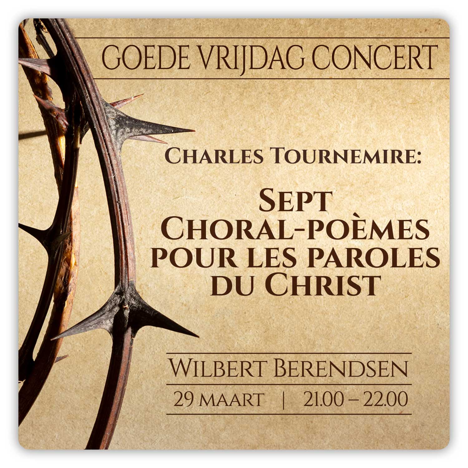 goede vrijdag concert Charles Tournemire: Sept Choral- poèmes pour les paroles du Christ