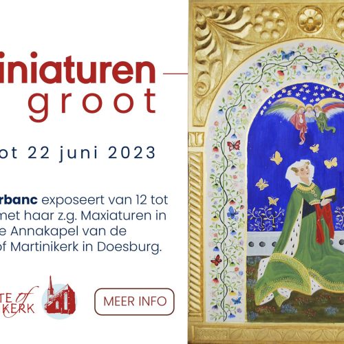 Tanja Urbanc exposeert van 12 tot 22 juni met haar z.g. Maxiaturen in de Annakapel van de Grote of Martinikerk in Doesburg.